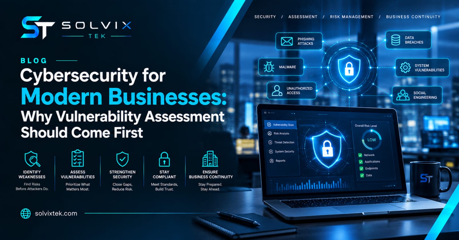 Cybersecurity for Modern Businesses: Why Vulnerability Assessment Should Come First